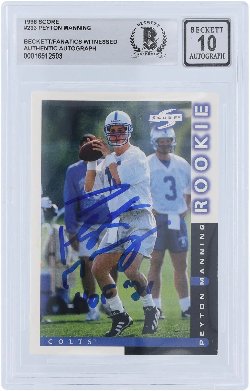 Fanatics 21" Indianapolis with Inscription 1998 "HOF Manning Authentic 10 - Autographed Peyton Card #233 Witnessed Certified Fanatics Beckett Rookie Authenticated Colts Score
