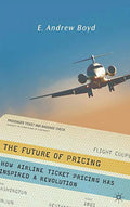 a Ticket Airline The Revolution Inspired of Pre-Owned Has Pricing How Future Pricing: Hardcover